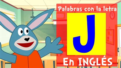 Palabras con la letra J en INGLÉS para niños   YouTube