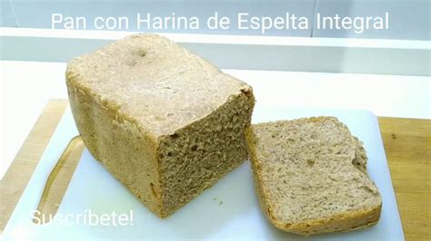 Pan con Harina de Espelta Integral y semillas ...