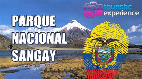 Parque Nacional Sangay | Ecuador   YouTube