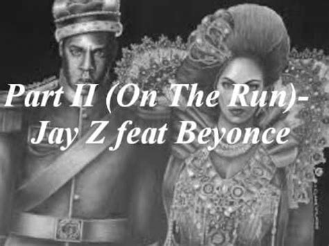 Part II  On The Run   Jay Z feat Beyonce  Lyrics in ...