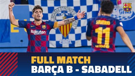 [PARTIDO COMPLETO] Barça B   Sabadell  1 0    YouTube