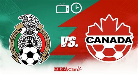Partidos de hoy: México vs Canadá en vivo: Horario y dónde ...