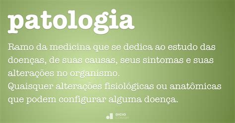 Patologia   Dicio, Dicionário Online de Português