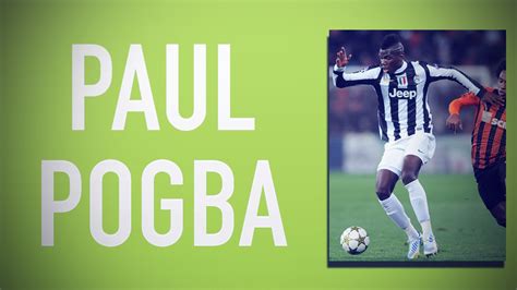 PAUL POGBA / FICHA TECNICA YouTube