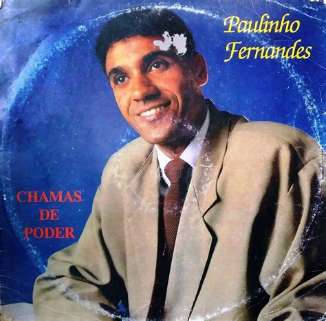 Paulinho Fernandes   Chamas de Poder  1994 ...