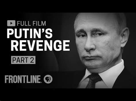 PBS: Frontline – Putin’s Revenge: Part Two | The Inquiring ...