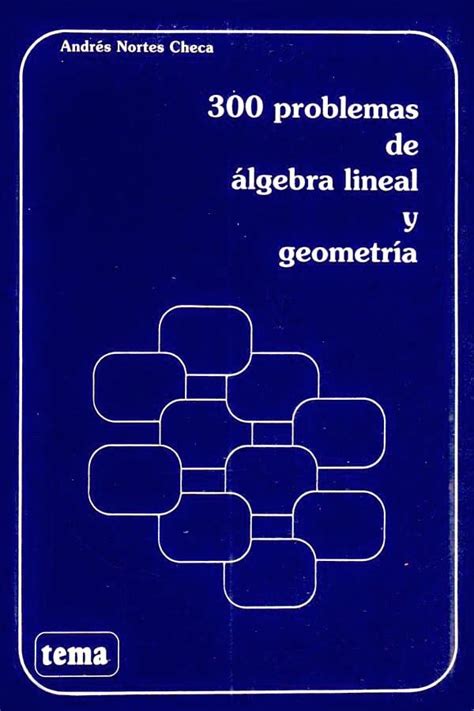 PDF  300 Problemas De Álgebra Lineal Y Geometría   Andrés ...