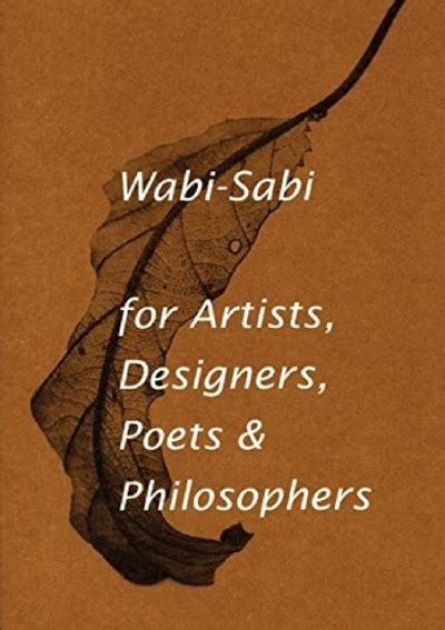 [PDF] Wabi sabi: For Artists, Designers, Poets Philosophers