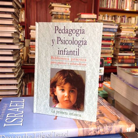 Pedagogía Y Psicología Infantil: La Primera Infancia ...