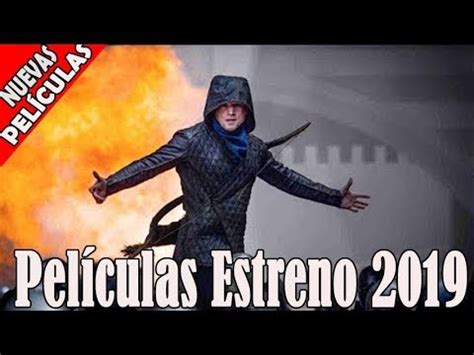 Películas Estreno 2019   Mejores Peliculas De Accion ...