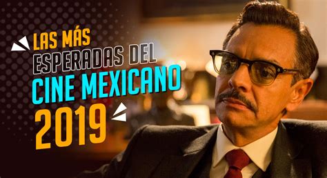 Películas mexicanas imperdibles de 2019 | Cine PREMIERE
