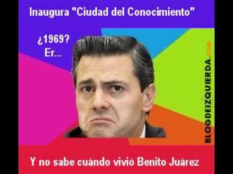 Peña Nieto NO sabe cuando murio Benito Juarez  Otra del asno    YouTube
