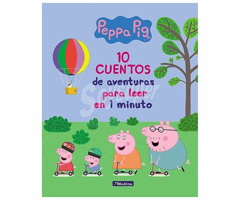 Peppa Pig 10 cuentos de aventuras para leer en 1 minuto ...