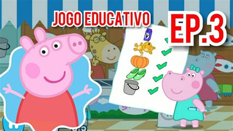 Peppa Pig   Jogo educativo pra Criança  Video 2019  Ep.3 ...