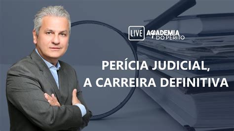 Perícia Judicial: Carreira definitiva   Academia do Perito ...