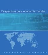 Perspectivas de la Economía Mundial: Introducción y ...