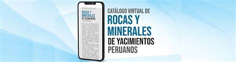 Perú y su primer Catálogo virtual de rocas y minerales de yacimientos ...
