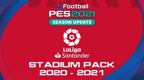 PES 2020 FULL La Liga Santander Stadium Pack 2020/2021 ...