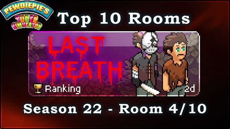 Pewdiepie s Tuber Simulator Top 10 Last Breath Rooms ...