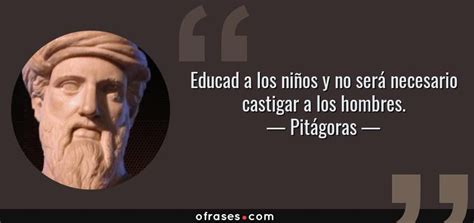 Pitágoras: Educad a los niños y no será necesario castigar a los ...