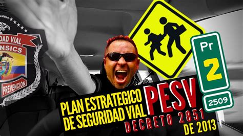 Plan Estratégico de Seguridad Vial PESV*  DECRETO 2851 ...