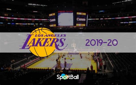 Plantilla Los Angeles Lakers 2019 20: jugadores, análisis y formación