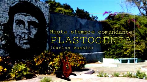 Plastogenia   HASTA SIEMPRE COMANDANTE   YouTube