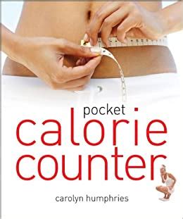 Pocket Calorie Counter: The Little Book That Measures and ...