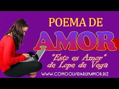 Poema de Amor   El poema  Esto es AMOR  de Lope de Vega ...