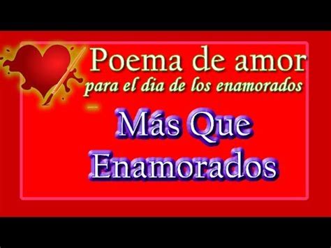 Poema de Amor para el dia de los enamorados: Mas que ...