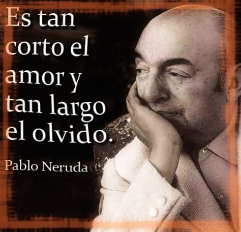 Poesia De Amor Pablo Neruda Para Compartir | Frases de ...