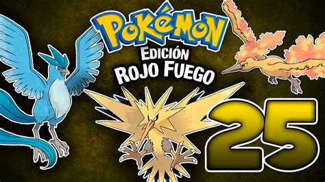 Pokémon Rojo Fuego Parte 25 |ESPECIAL| – Capturando a Articuno, Zapdos ...