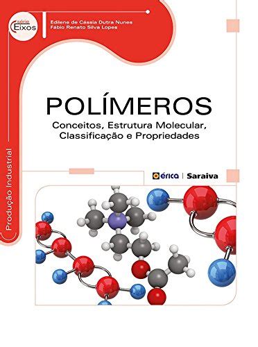 Polímeros. Conceitos, Estrutura Molecular, Classificação PDF Nívea ...