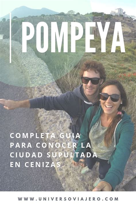 Pompeya, la ciudad enterrada en cenizas | Pompeya, Viajes ...