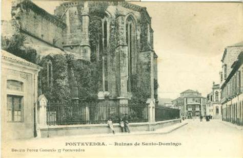 Pontevedra. Ruinas de Santo Domingo  1900  | Fotos antiguas, Pueblos de ...