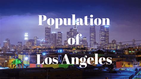 Population of Los Angeles City 2018 Demographics and ...