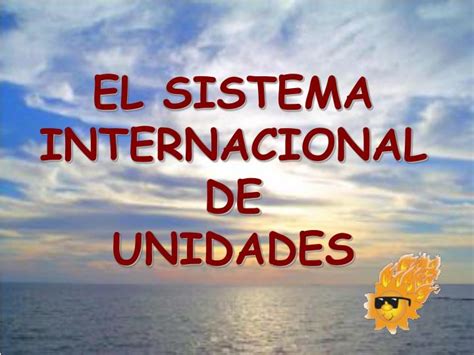 PPT   EL SISTEMA INTERNACIONAL DE UNIDADES PowerPoint Presentation ...