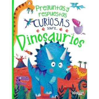 Preguntas y respuestas curiosas sobre... Dinosaurios    5% en libros | FNAC