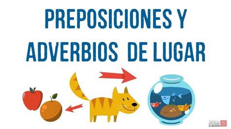 Preposiciones y adverbios de lugar | ProfeDeELE.es