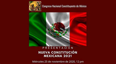 Presentación de la Nueva Constitución Mexicana 2021 – Consejo Nacional ...