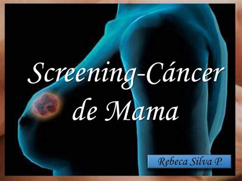 Presentacion Screening Cáncer de Mama