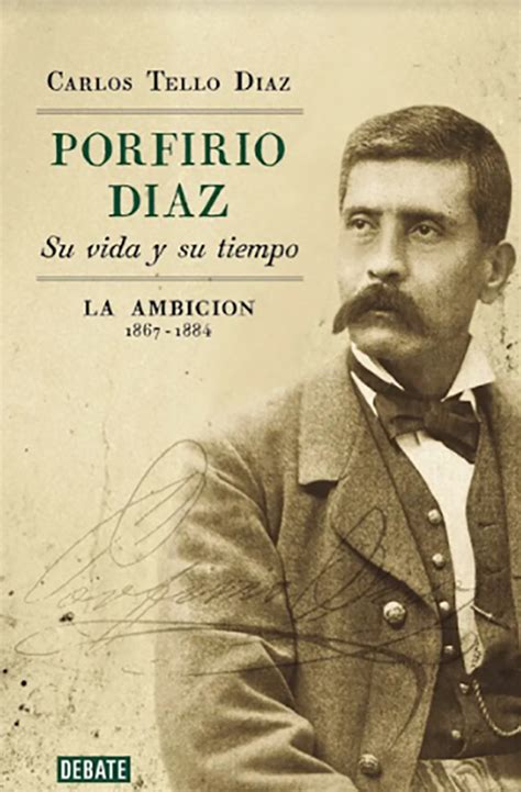Presentarán libro sobre “Porfirio Díaz. Su vida y su tiempo ...