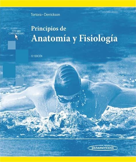 PRINCIPIOS DE ANATOMÍA Y FISIOLOGÍA  15ª EDICION  | GERARD J. TORTORA ...
