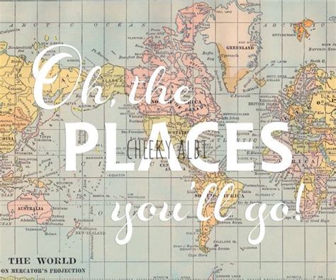 Printable   World Map Oh, the places you ll go Dr. Seuss ...