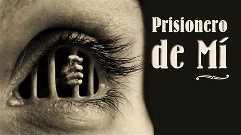 Prisionero De Mí Psicólogo Espiritual Marco Antonio YouTube