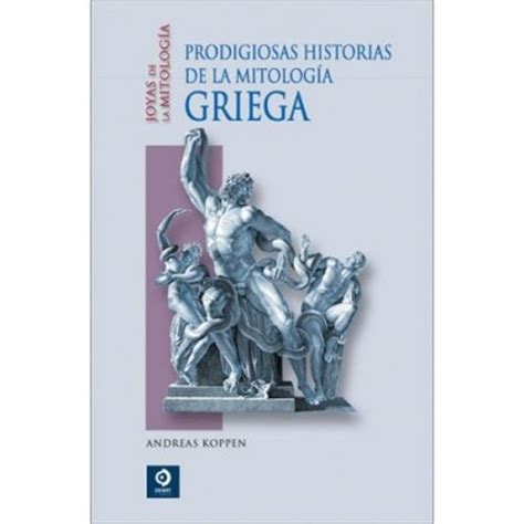Prodigiosas Historias De La Mitologia Griega / Prodigious ...