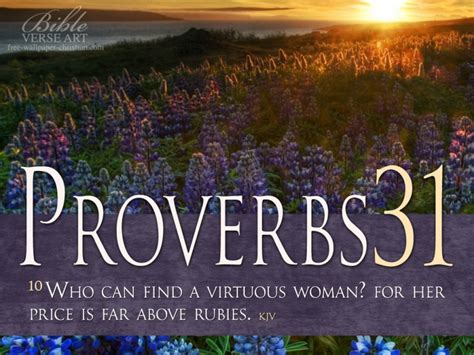 Proverbs 31:10   Virtuous Woman Wallpaper   Christian ...