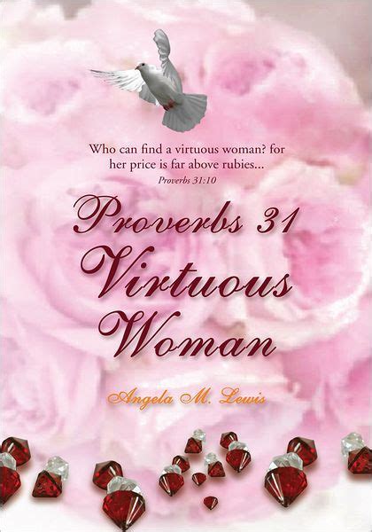 Proverbs 31 Virtuous Woman: Who can find a virtuous woman ...