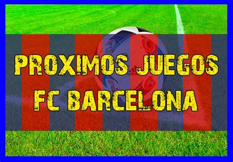 Proximos partidos del FC Barcelona | ¿Cuando juega el Barça? Nov. 2023