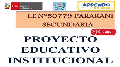 PROYECTO EDUCATIVO INSTITUCIONAL [ I.E N°50779 PARARANI SECUNDARIA ...